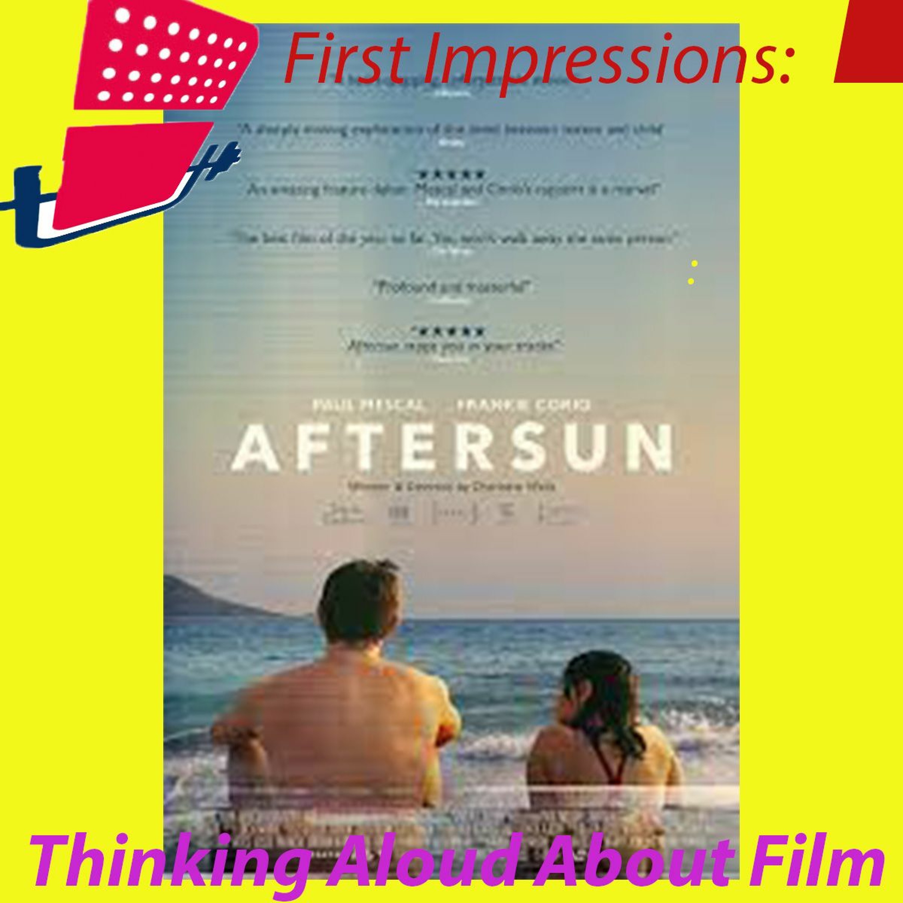 First Impressions: Thinking Aloud About Film