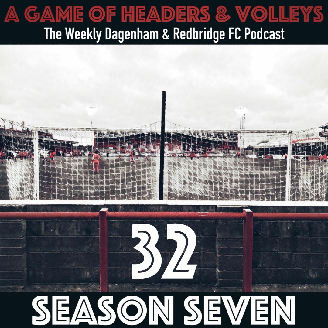 A Game Of Headers & Volleys Episode 32
