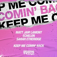 Matt Jam Lamont, Echelon Ft Sarah Etheridge - Keep Me Comin' Back