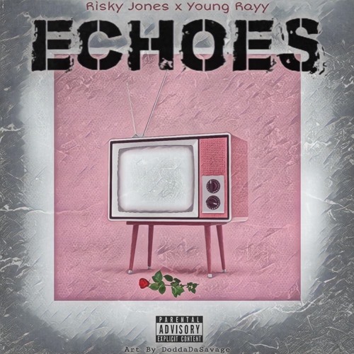 Echoes - Featuring Young Rayy (Produced by Anno Domini Nation)