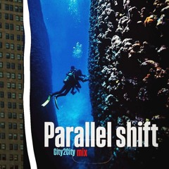 PARALLEL SHIFT Mix City2City 2024
