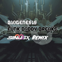 Biogenesis - Funk-Daddy Breaks (SinusX Remix)