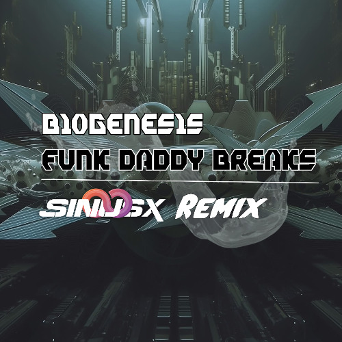 Biogenesis - Funk-Daddy Breaks (SinusX Remix)