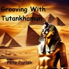 Grooving With Tutankhamun