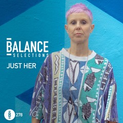 Balance Selections 278: Just Her