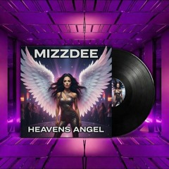 MIZZDEE- HEAVENS ANGEL👼