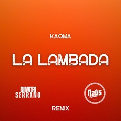 Kaoma - La Lambada (Dimitri Serrano & Nabs Remix)