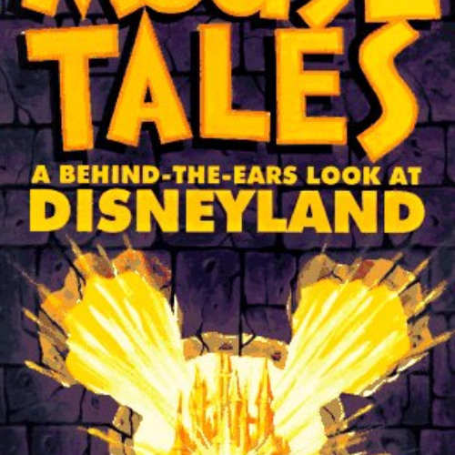[READ] KINDLE ✉️ Mouse Tales: A Behind-The-Ears Look at Disneyland by  David Koenig E