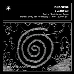 Tailorama - Rough Radio - synthesis 01