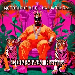 Notorious B.I.G. - Kick In The Door (CONMAN Remix)