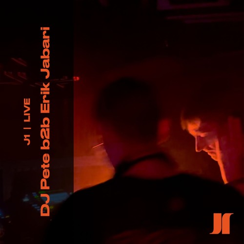 J1 LIVE | DJ Pete b2b Erik Jabari (6h set)