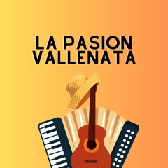 La pasion vallenata