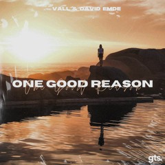 One Good Reason (ft. David Emde)