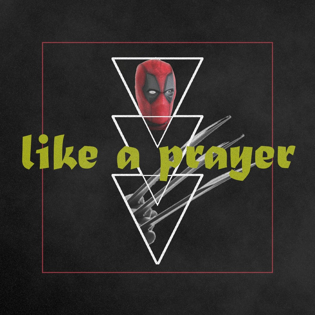 Stream episode deadpool x wolverine x madonna x choir - like a prayer ...
