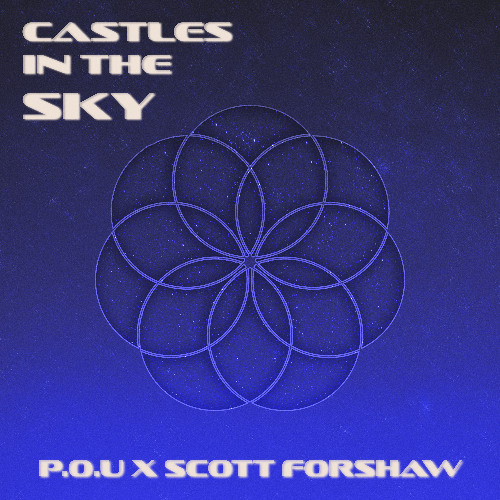 P.O.U x Scott Forshaw - Castles In The Sky (Extended Mix)