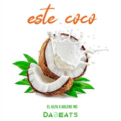 El Alfa, Arlene MC, DaBeats - Este Coco (Intro & Outro)