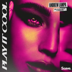 Andrew Lampa & Summer Vibes - Play It Cool