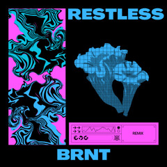 restless (BRNT remix)