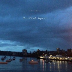 Drifted Apart (ft. Becca)