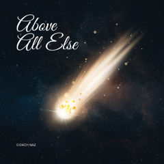 Above All Else