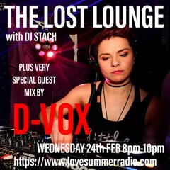 The Lost Lounge with DJ Stach & Special Guest D-Vox on Love Summer Radio - Feb 2021