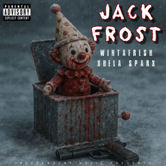 Wintafresh ft. Xhela SparX - Jack Frost