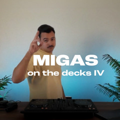 MIGAS @ on the decks IV