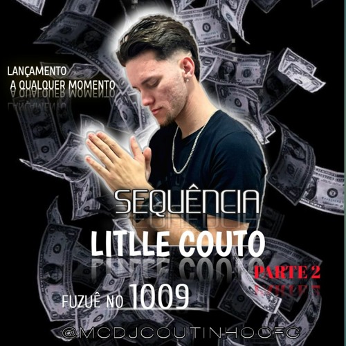 SEQUENCIA LITLLE COUTO  vs FUZUE NO 1009 PARTE 2 ( SEQUENCIA RITMADA) CONTRATE 21993185845