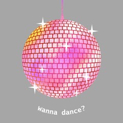 Wanna dance?