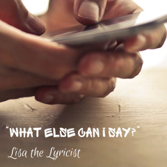 “What Else Can I Say?”