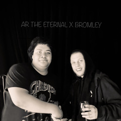 AR THE ETERNAL X BROMLEY