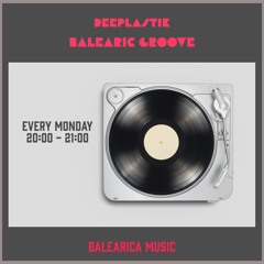 46. BALEARIC GROOVE @Balearicamusic.com (Deeplastik) 1 Mayo