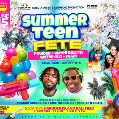 DEMBOYZ PRODUCTION X SELECTA IAN INTERNATIONAL SUMMER TEEN FETE JUNE 15 MIX @FADDAAJ