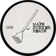 BUNKER BEATS <006> Mafs