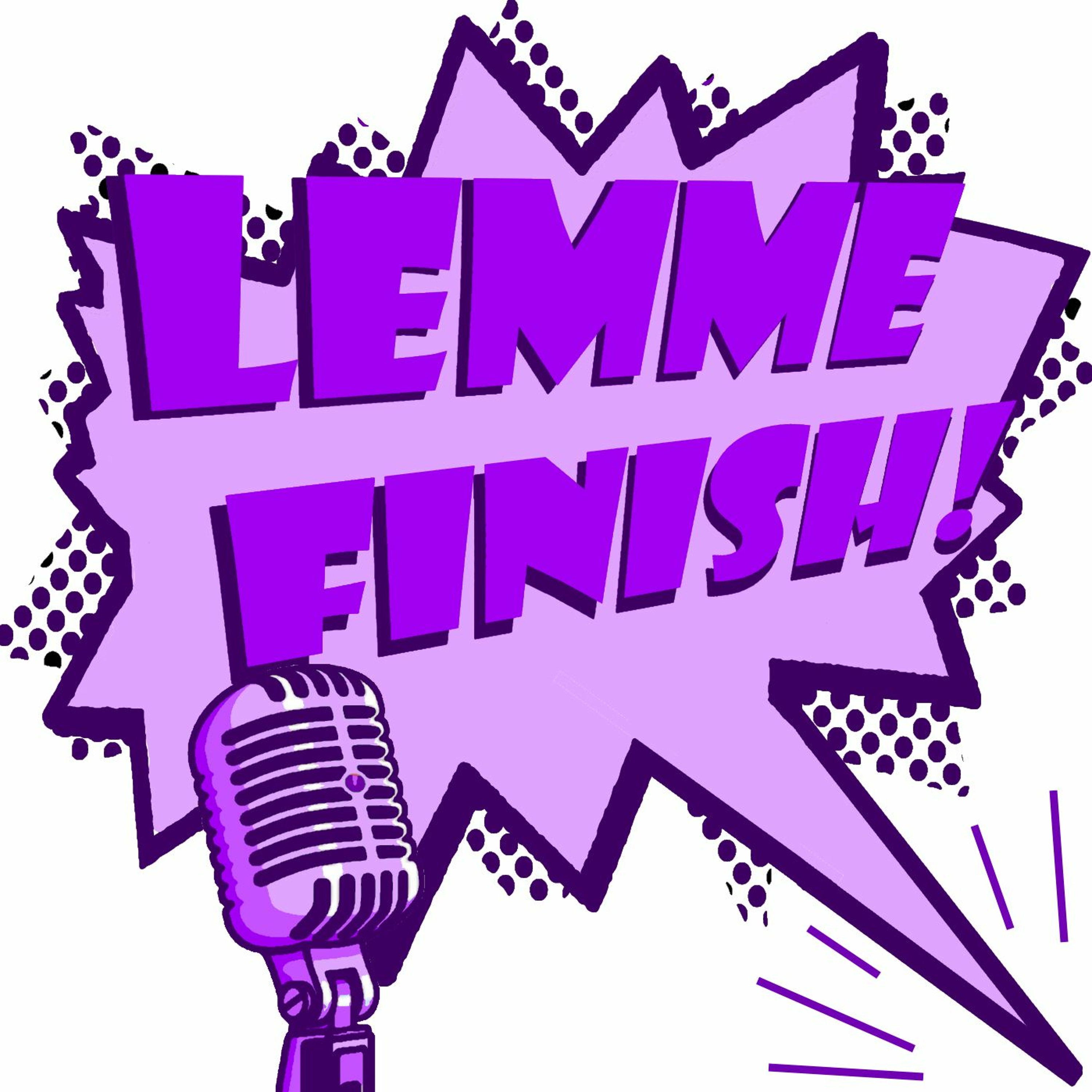 Lemme Finish 263: A Lard Sandwich episode artwork