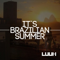 IT`S BRAZILIAN SUMMER