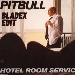Hotel Room Service Vs Sexy Back (Bladex EDIT) BUY=FREE DL
