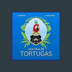 PDF 💖 Una pila de tortugas (Spanish Edition) [PDF]