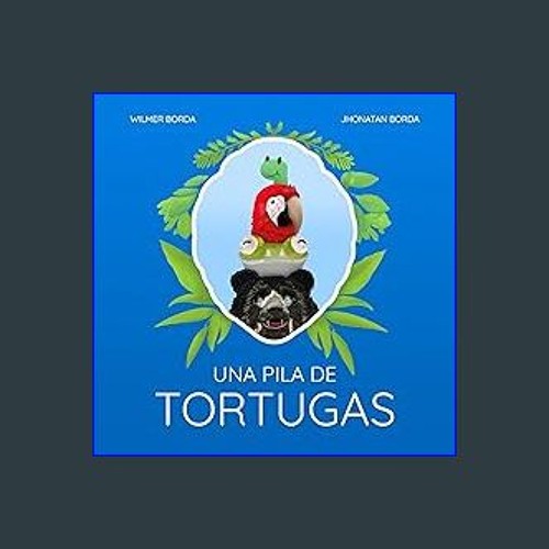 (<E.B.O.O.K.$) ⚡ Una pila de tortugas (Spanish Edition) [K.I.N.D.L.E]