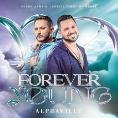 Alphaville - Forever Young (Gabriel Pinheiro & Pedro Arms Remix) #FREE DOWNLOAD