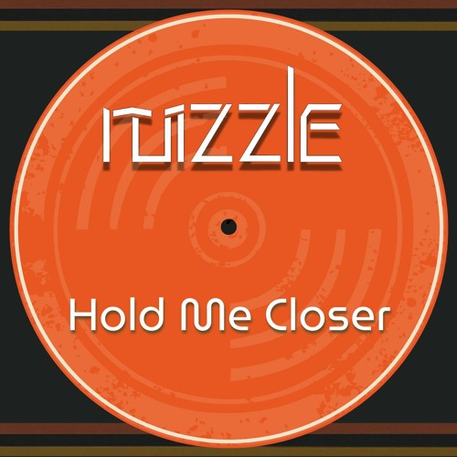 Hold Me Closer (Radio Edit)