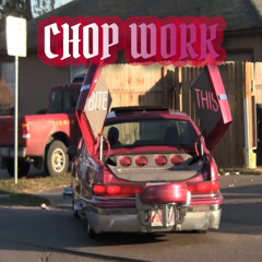 WBM 8: Chop Work (BW99 Slowed & Throwed)