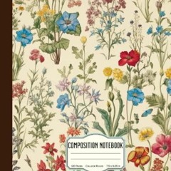 EPUB Composition Notebook: College Ruled Notebook with Vintage Floral Botanical