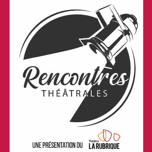rencontre theatrale