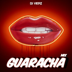 DJ VIERZ - Guaracha Mix (Guaracha & Aleteo,Tribal House)