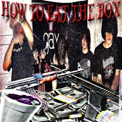 HOW TO EAT THE BOX [JEFF MARTEN EXCLUSIVE] - (MV IN DESCRIPTION)