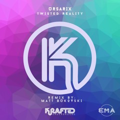 EMA Premiere: Ursarix - Twisted Reality (Matt Bukovski Remix) [Krafted Underground]