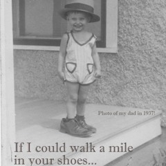 If I Could Walk A Mile...