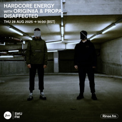 Hardcore Energy with Origin8a, Propa & Disaffected - 28 August 2025