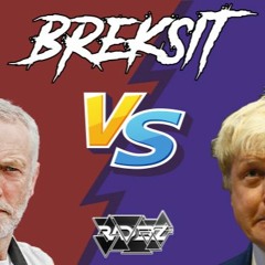Radderz - BREKSIT ( UK General Election Bassline Remix ) Labour vs Conservatives